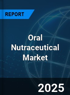 Oral Nutraceutical Market