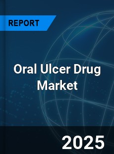 Global Oral Ulcer Drug Industry