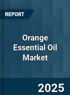 Global Orange Essential Oil Market
