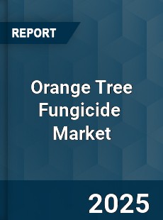 Orange Tree Fungicide Global and China Top Players Market