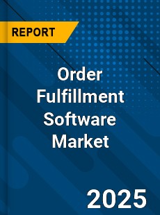 Global Order Fulfillment Software Market