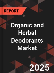 Worldwide Organic and Herbal Deodorants Market