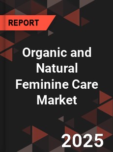 Global Organic and Natural Feminine Care Market