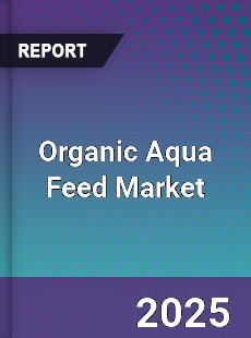 Global Organic Aqua Feed Market