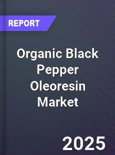 Organic Black Pepper Oleoresin Market