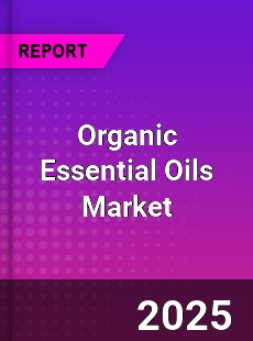 Global Organic Essential Oils Market