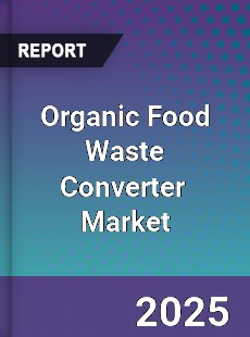 Global Organic Food Waste Converter Industry