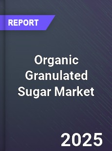 Global Organic Granulated Sugar Market
