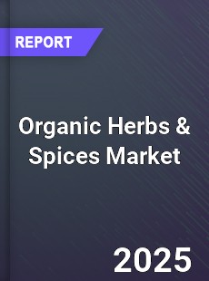 Global Organic Herbs amp Spices Market