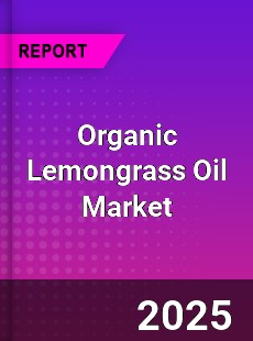 Organic Lemongrass Oil Market