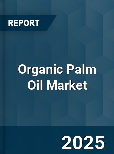 Organic Palm Oil Market