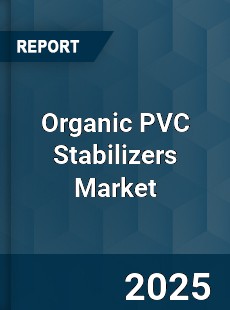 Global Organic PVC Stabilizers Industry