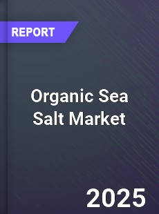 Global Organic Sea Salt Market