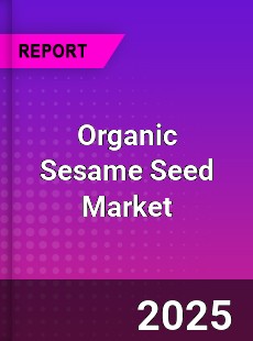 Worldwide Organic Sesame Seed Market