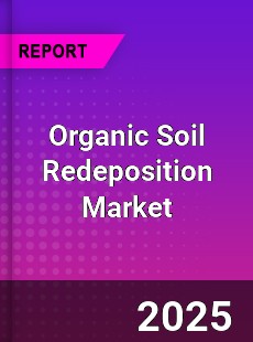 Organic Soil Redeposition Market