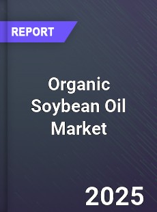 Organic Soybean Oil Market