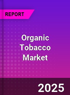 Global Organic Tobacco Market