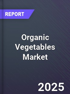 Report on Global Organic Vegetables Market by Player