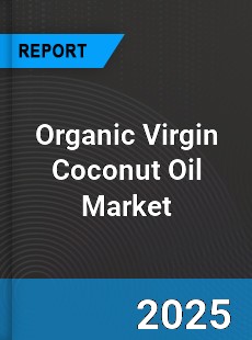 Global Organic Virgin Coconut Oil Market