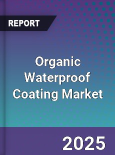 Global Organic Waterproof Coating Market