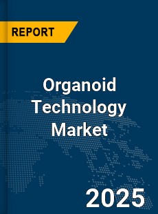 Global Organoid Technology Market