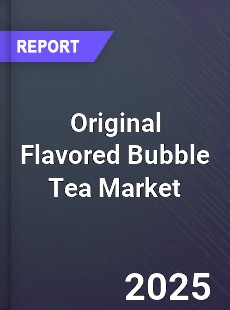 Original Flavored Bubble Tea Market
