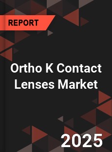 Ortho K Contact Lenses Market