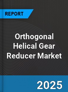 Orthogonal Helical Gear Reducer Global Market