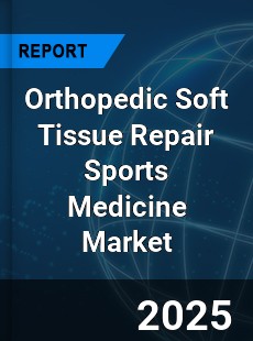 Orthopedic Soft Tissue Repair Sports Medicine Market