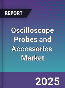 Global Oscilloscope Probes and Accessories Industry