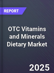 Report on Global OTC Vitamins and Minerals Dietary