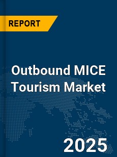 COVID 19 Outbreak Global Outbound MICE Tourism Industry