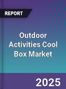 Global Outdoor Activities Cool Box Market