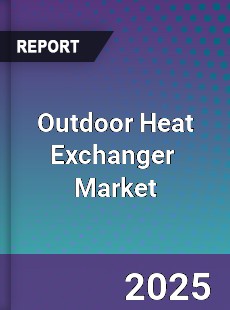 Global Outdoor Heat Exchanger Industry