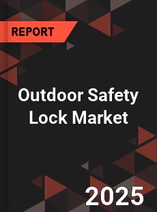 Global Outdoor Safety Lock Market