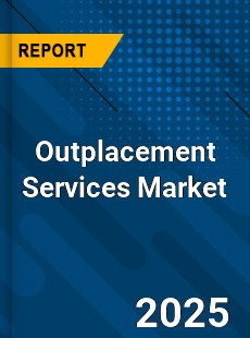 Global Outplacement Services Market