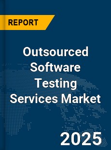 Global Outsourced Software Testing Services Market