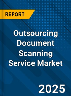 Global Outsourcing Document Scanning Service Market