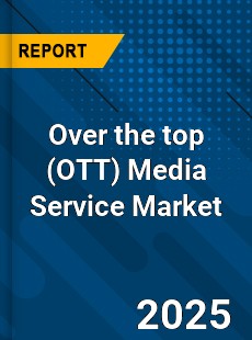 Over the top Media Service Market