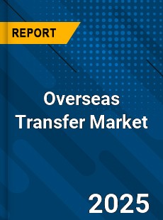 Overseas Transfer Market