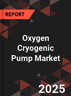 Global Oxygen Cryogenic Pump Market
