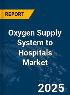 Global Oxygen Supply System to Hospitals Industry