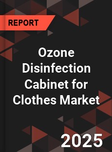 Global Ozone Disinfection Cabinet for Clothes Market