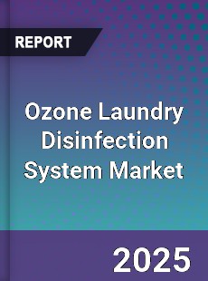 Ozone Laundry Disinfection System Market