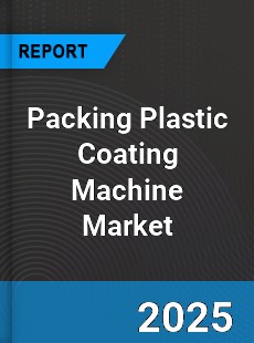 Global Packing Plastic Coating Machine Industry