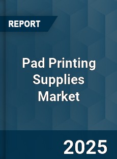 Pad Printing Supplies Global Market