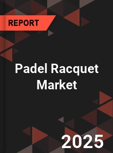 Padel Racquet Market