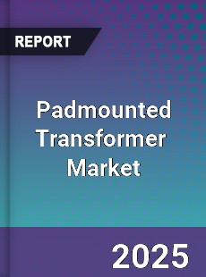 Global Padmounted Transformer Industry