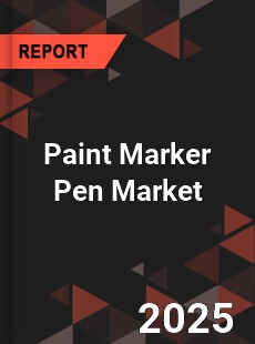 Paint Marker Pen Market