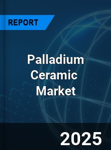 Palladium Ceramic Global and China Top Players Market
